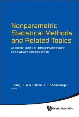 Nonparametric Statistical Methods And Related Topics: A Festschrift In Honor Of Professor P K Bhattacharya On The Occasion Of His 80th Birthday 1