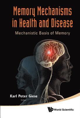 bokomslag Memory Mechanisms In Health And Disease: Mechanistic Basis Of Memory
