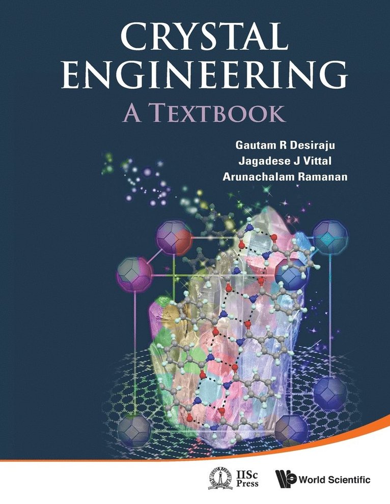 Crystal Engineering: A Textbook 1