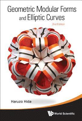 bokomslag Geometric Modular Forms And Elliptic Curves (2nd Edition)