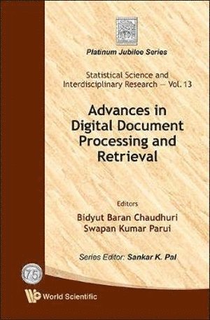 AL BIDYUT BARAN CHAUDHURI ET, Al Bidyut Baran Chaudhuri Et, Bidyut Baran Chaudhuri, Swapan Kumar Parui, India) Chaudhuri, Bidyut Baran (Indian Statistical Inst, India) Parui, Swapan Kumar (Indian Statistical Inst - Advances In Digital Document Processing And Retrieval, Inbunden