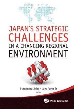 bokomslag Japan's Strategic Challenges In A Changing Regional Environment