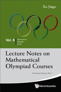 bokomslag Lecture Notes On Mathematical Olympiad Courses: For Senior Section - Volume 1