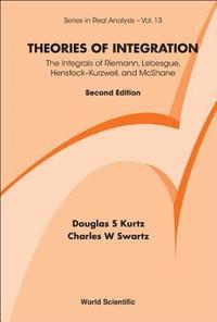 bokomslag Theories Of Integration: The Integrals Of Riemann, Lebesgue, Henstock-kurzweil, And Mcshane