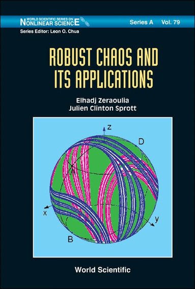 Elhadj Zeraoulia, Julien Clinton Sprott - ROBUST CHAOS AND ITS APPLICATIONS, Inbunden
