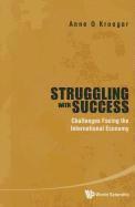 bokomslag Struggling With Success: Challenges Facing The International Economy