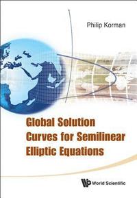 bokomslag Global Solution Curves For Semilinear Elliptic Equations