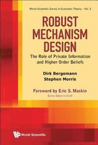 bokomslag Robust Mechanism Design: The Role Of Private Information And Higher Order Beliefs