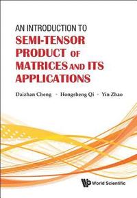 bokomslag Introduction To Semi-tensor Product Of Matrices And Its Applications, An