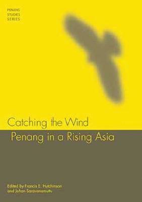 Francis E. Hutchinson, Johan Saravanamuttu - Catching the Wind, Häftad