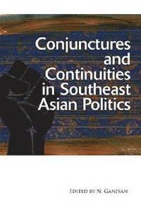 bokomslag Conjunctures and Continuities in Southeast Asian Politics