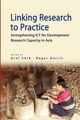 Arul Chib, Roger Harris - Linking Research to Practice, Häftad