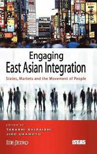 bokomslag Engaging East Asian Integration