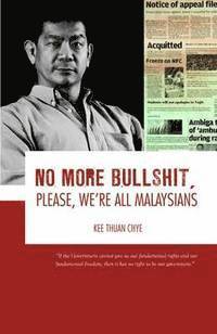 bokomslag No More Bullshit, Please, We're All Malaysians