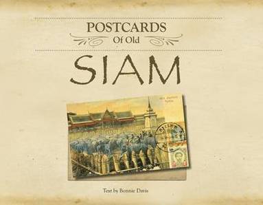 bokomslag Postcards of Old Siam