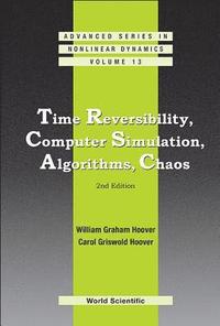 bokomslag Time Reversibility, Computer Simulation, Algorithms, Chaos (2nd Edition)