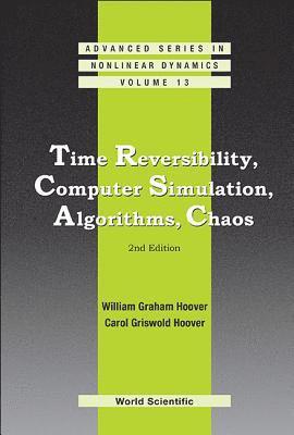 Time Reversibility, Computer Simulation, Algorithms, Chaos (2nd Edition) 1