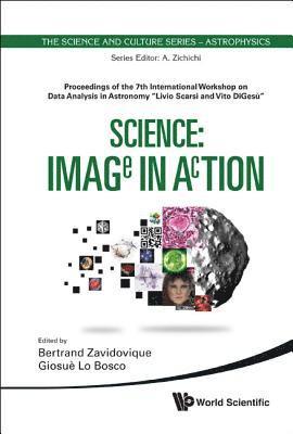 ZAVIDOVIQUE BERTRAND, Zavidovique Bertrand, Bertrand Zavidovique, Giosue Lo Bosco, France) Zavidovique, Bertrand (Univ Paris-sud Xi, Italy) Lo Bosco, Giosue (Univ Degli Studi Di Palermo - Science: Image In Action - Proceedings Of The 7th International Workshop On Data Analysis In Astronomy "Livio Scarsi And Vito Digesu", Inbunden