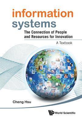 bokomslag Information Systems: The Connection Of People And Resources For Innovation - A Textbook