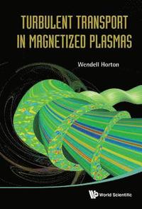 bokomslag Turbulent Transport In Magnetized Plasmas