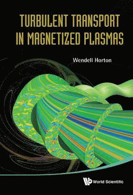 bokomslag Turbulent Transport In Magnetized Plasmas