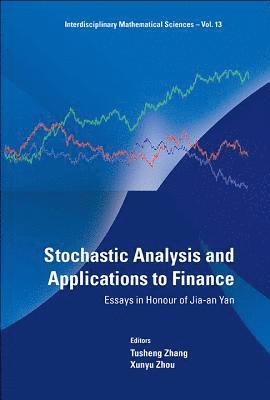 Stochastic Analysis And Applications To Finance: Essays In Honour Of Jia-an Yan 1