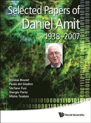 Selected Papers Of Daniel Amit (1938-2007) 1