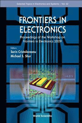 Frontiers In Electronics - Proceedings Of The Workshop On Frontiers In Electronics 2009 1