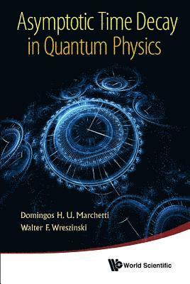 Asymptotic Time Decay In Quantum Physics 1