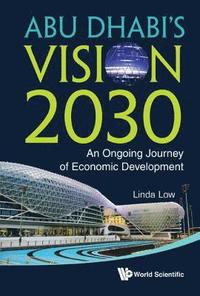 bokomslag Abu Dhabi's Vision 2030: An Ongoing Journey Of Economic Development