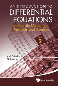 bokomslag Introduction To Differential Equations, An: Stochastic Modeling, Methods And Analysis (Volume 2)