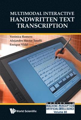 Veronica Romero, Alejandro Hector Toselli, Enrique Vidal, Spain) Romero, Veronica (Univ Politecnica De Valencia, Spain) Toselli, Alejandro Hector (Univ Politecnica De Valencia, Spain) Vidal, Enrique (Univ Politecnica De Valencia, ROMERO VERONICA, Romero Veronica - Multimodal Interactive Handwritten Text Transcription, Inbunden