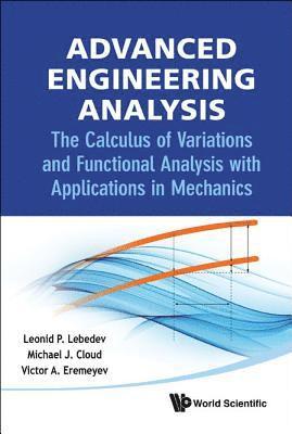 bokomslag Advanced Engineering Analysis: The Calculus Of Variations And Functional Analysis With Applications In Mechanics