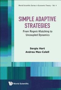 bokomslag Simple Adaptive Strategies: From Regret-matching To Uncoupled Dynamics