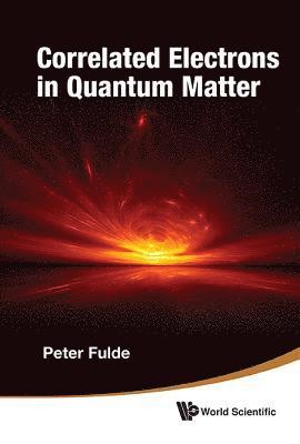 Correlated Electrons In Quantum Matter 1