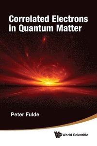 bokomslag Correlated Electrons In Quantum Matter