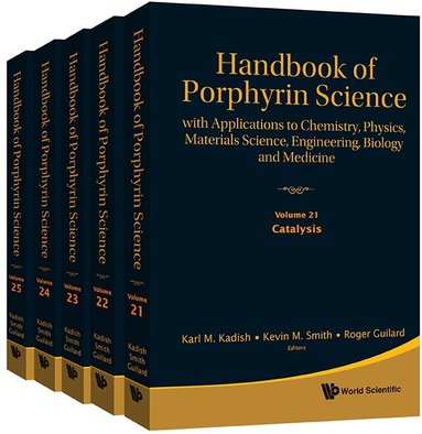KADISH KARL M, Karl M Kadish, Kevin M Smith, Roger Guilard - HANDBOOK OF PORPHYRIN SCIENCE: WITH APPLICATIONS TO CHEMISTRY, PHYSICS, MATERIALS SCIENCE, ENGINEERING, BIOLOGY AND MEDICINE (VOLUMES 21-25), Inbunden
