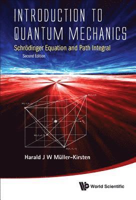 bokomslag Introduction To Quantum Mechanics: Schrodinger Equation And Path Integral