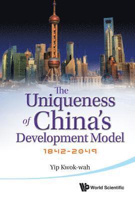 bokomslag Uniqueness Of China's Development Model, The: 1842-2049