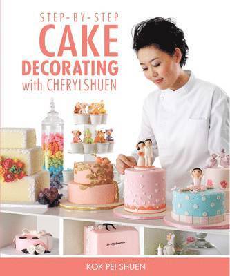 bokomslag Step by Step Cake Decorating with Cherylshuen