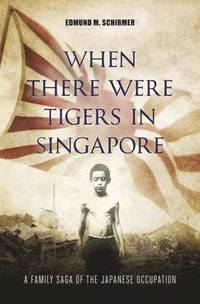 bokomslag When There Were Tigers in Singapore