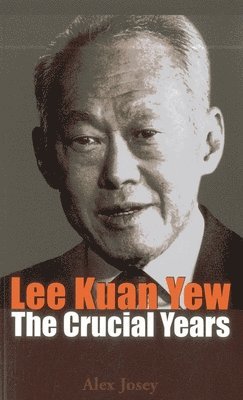 Lee Kuan Yew: The Crucial Years 1