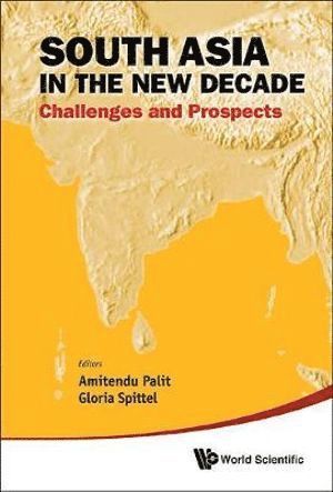 bokomslag South Asia In The New Decade: Challenges And Prospects