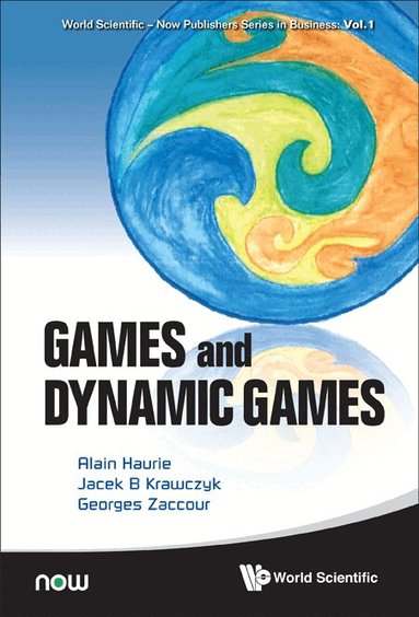 Alain Haurie, Jacek B Krawczyk, Georges Zaccour - GAMES AND DYNAMIC GAMES, Inbunden