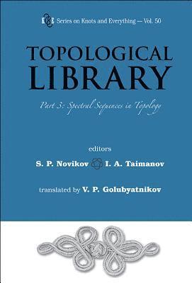 Topological Library - Part 3: Spectral Sequences In Topology 1