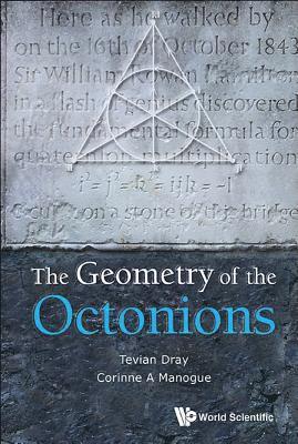 Geometry Of The Octonions, The 1