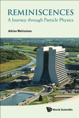 bokomslag Reminiscences: A Journey Through Particle Physics