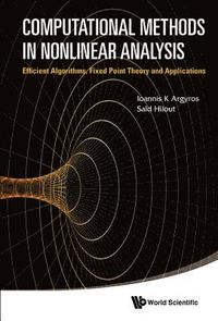 bokomslag Computational Methods In Nonlinear Analysis: Efficient Algorithms, Fixed Point Theory And Applications