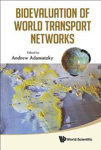 bokomslag Bioevaluation Of World Transport Networks