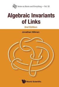 bokomslag Algebraic Invariants Of Links (2nd Edition)